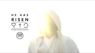 Easter Sunday - He has risen!