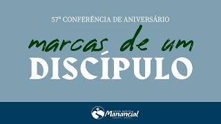 Marcas de um discípulo - 3º dia da conferência de aniversário (Manhã) - Pr. Bruno Leonardo