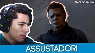 REACT TRAILER HALLOWEEN 2018 - MICHAEL MYERS VOLTOU!