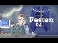 Felix Recenserar - Festen (Del 1)