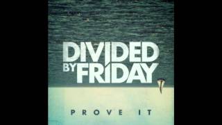 Watch Divided By Friday Closer video