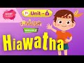 Hiawatha- Marigold Unit 6 - NCERT Class 4 [Listen]