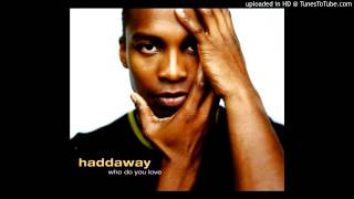 Watch Haddaway Who Do You Love video