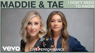 Maddie & Tae - I Don’t Need To Know (Live Performance )