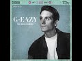 G-Eazy - All I Could Do ft Skizzy Mars & Devon Baldwin