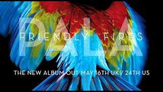 Watch Friendly Fires Live Those Days Tonight video