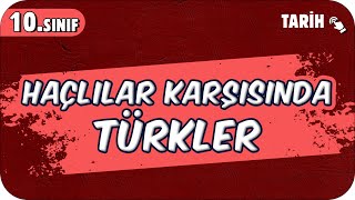 Haçlılar Karşısında Türkler 10.Sınıf Tarih