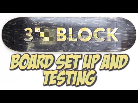 3 BLOCK SKATEBOARDS BOARD SET UP AND TESTING !!!
