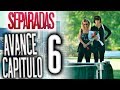 Separadas - Avance Capítulo 6 - La muerte de Fausto genera p...