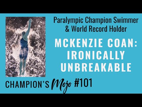 McKenzie Coan: Ironically Unbreakable | Champion's Mojo Performance Talk