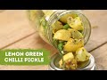 Lemon Green Chilli Pickle | Maa ka Pyaar with Achaar | Pickle Recipe | Sanjeev Kapoor Khazana
