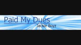 Watch Jackie Boyz Paid My Dues video