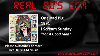 Watch One Bad Pig For A Good Man video