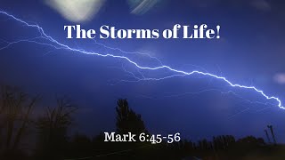 The Storms of Life - 7/15/18