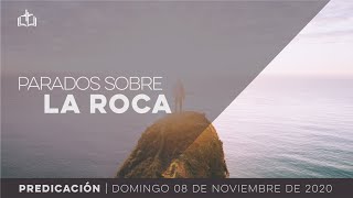 Parados sobre la Roca - Servicio Dominical IBN