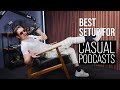 The Best Pro Setup for Recording Casual Podcasts