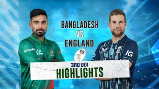 Bangladesh vs England Highlights || 3rd ODI || England tour of Bangladesh 2023