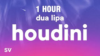[1 Hour] Dua Lipa - Houdini (Lyrics)