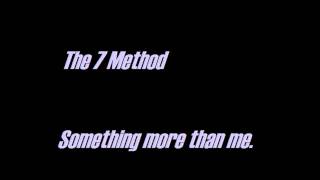 Watch 7 Method Something More Than Me video