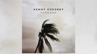 Kenny Chesney - Pirate Song (Official Audio)