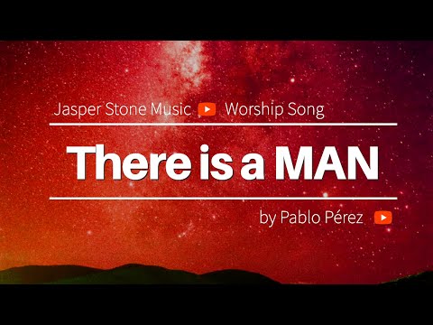 There Is A Man Video