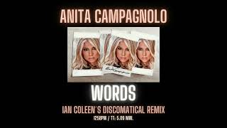 ANITA CAMPAGNOLO - WORDS ( Ian Coleen`s Discomatical Remix )