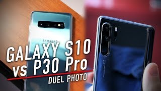 Galaxy S10 Vs Huawei P30 Pro Qui Est Le Meilleur En Photo ?