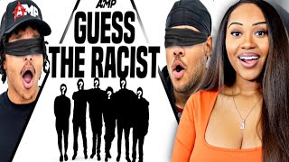 Amp Guess The Racist Reaction
