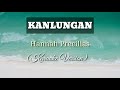 Kanlungan -  Hannah Precillas ( Karaoke Music )