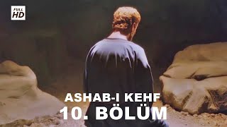 ASHAB-I KEHF 10. BÖLÜM FULL HD (YEDİ UYURLAR)