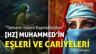 MUHAMMED'İN EŞLERİ VE CARİYELERİ : Zifafa Girdikleri