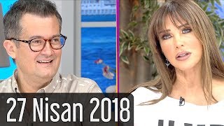 Duymayan Kalmasın - 27 Nisan 2018