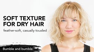 How to Get Soft Tousled Hair | Bumble and bumble.
