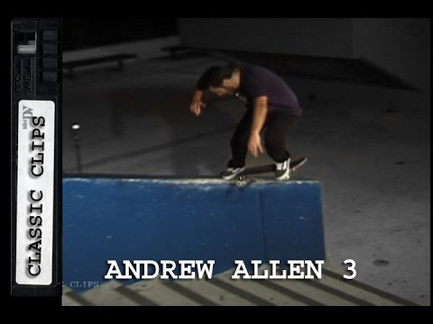 Andrew Allen Skateboarding Classic Clips #233 Part 3