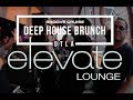 Deep House Brunch DTLA - 03/11/18