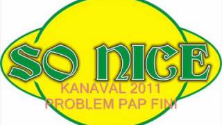 So Nice Kanaval 2011--problem Pap Fini--