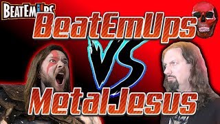 BeatEmUps vs MetalJesusRocks - GAMER VS GAMER