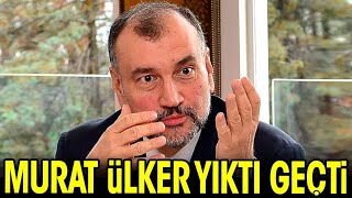 Murat Ülker Yıktı Geçti
