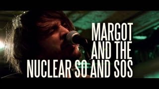 Watch Margot  The Nuclear So  Sos O What A Nightmare video