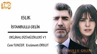İstanbullu Gelin [Orijinal Dizi Müzikleri V1] – Islık
