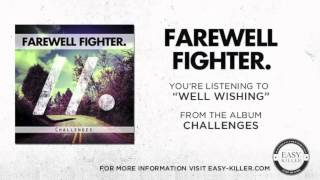 Watch Farewell Fighter Well Wishing video