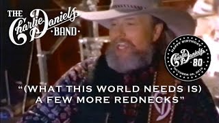 Watch Charlie Daniels What This World Needs Is A Few More Rednecks video