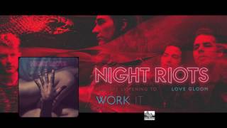 Watch Night Riots Work It video