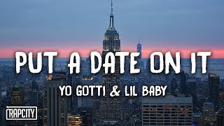 Yo Gotti Put A Date On It Ft Lil Baby Yo Gotti Put A Date On It Ft Lil Baby