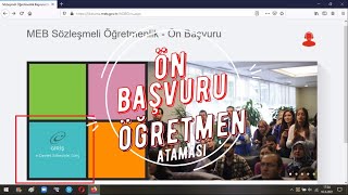 Öğretmen Atamaları ÖN BAŞVURU Nasıl Yapılır? Adım Adım Ön başvuru Ayrıntılarıyla