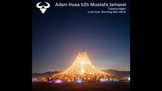 Adam Husa b2b Mustafa Ismaeel at Burning Man 2018 (Love Cow)
