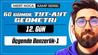 Üçgende Benzerlik-1 | 60 Günde TYT-AYT Geometri Kampı | 12.Gün | 2023 | #geometr