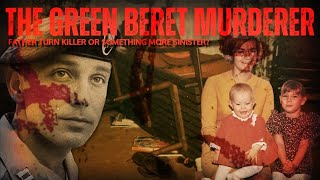 The Green Beret Murderer Innocent Or Guilty Jeffrey Macdonald