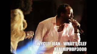 Watch Wyclef Jean Whats Clef video