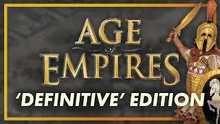 Let's Talk About Age of Empires' 'Definitive' Editions...